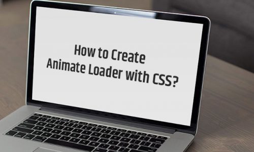 How to Create Animate Loader with CSS?